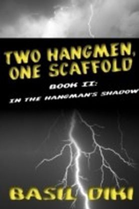 Two Hangmen, One Scaffold Book II