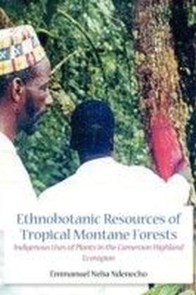 Ethnobotanic Resources of Tropical Montane Forests