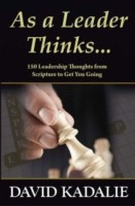 As a Leader Thinks...