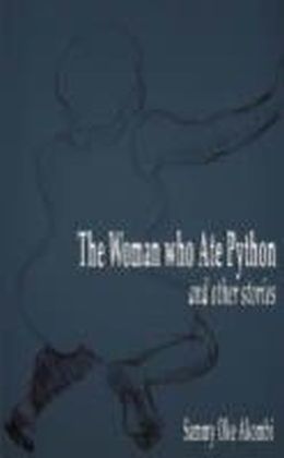 Women who Ate Python and Other Stories
