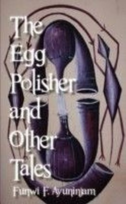 Egg Polisher and Other Tales