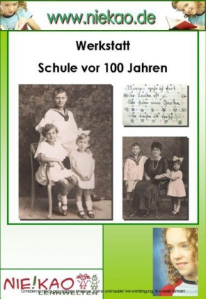 Schule früher - Eine Werkstatt für die 3. und 4. Klasse