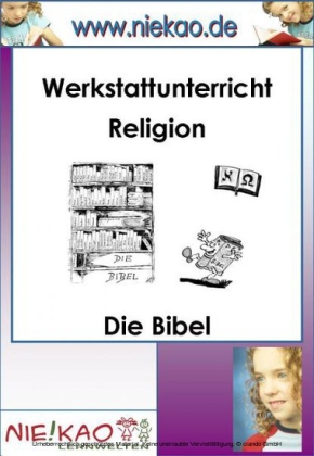 Werkstattunterricht Religion - Die Bibel