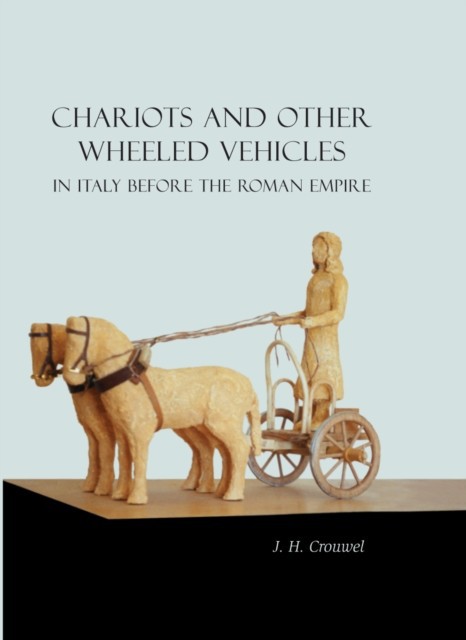 Chariots and Other Wheeled Vehicles in Italy Before the Roman Empire main product photo