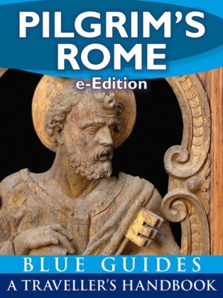 Pilgrim's Rome: A Blue Guide Travel Monograph