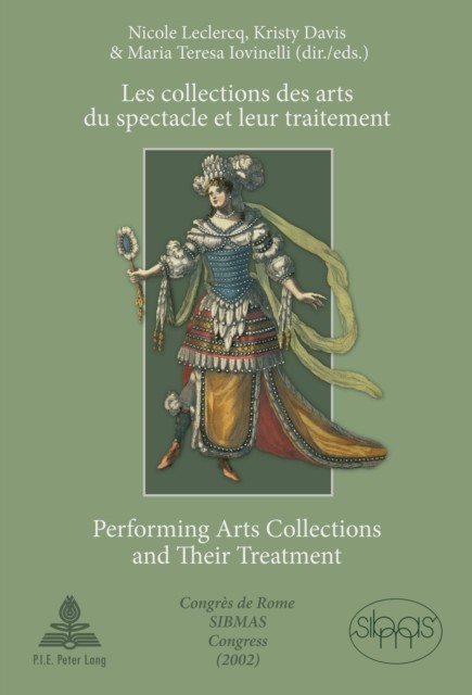 Les collections des arts du spectacle et leur traitement Performing Arts Collections and Their Treatment main product photo