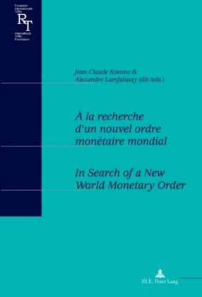 la recherche d'un nouvel ordre monetaire mondial In Search of a New World Monetary Order