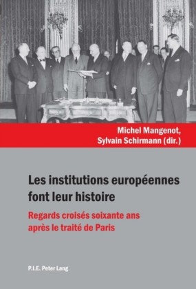 Les institutions europeennes font leur histoire
