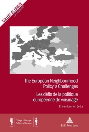 European Neighbourhood Policy's Challenges Les defis de la politique europeenne de voisinage