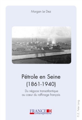 Petrole en Seine (1861-1940)