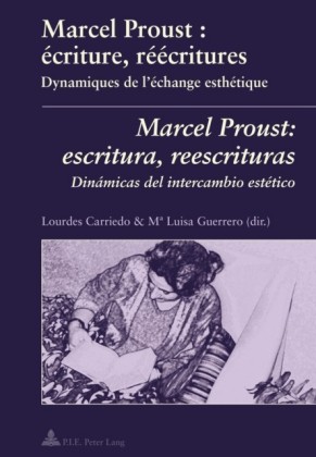 Marcel Proust : ecriture, reecritures Marcel Proust: escritura, reescrituras