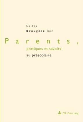 Parents, pratiques et savoirs au prescolaire
