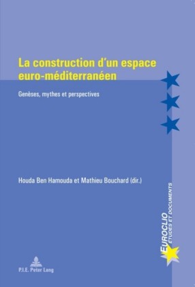 La construction d'un espace euro-mediterraneen