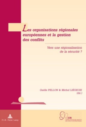 Les organisations regionales europeennes et la gestion des conflits