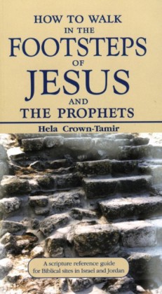 How to Walk in the Footsteps of Jesus and the Prophets