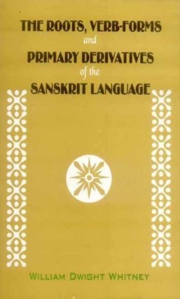 Roots, Verb-Forms and Primary Derivatives of the Sanskrit Language