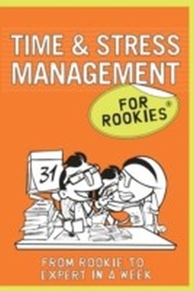 Time & Stress Management for Rookies