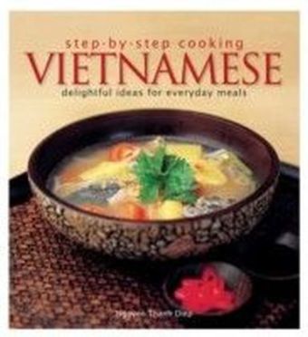 Step by Step Cooking Vietnamese