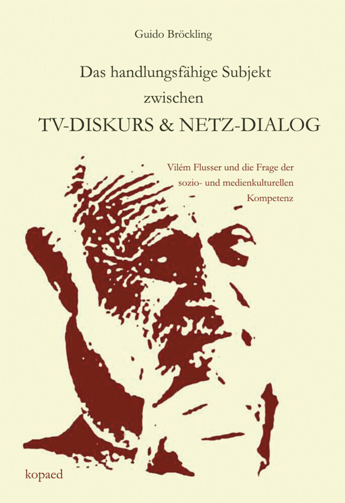 Das handlungsfähige Subjekt zwischen TV-Diskurs und Netz-Dialog main product photo