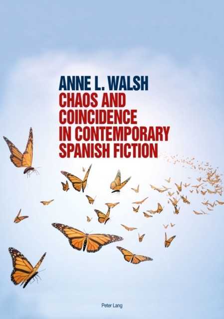 Chaos and Coincidence in Contemporary Spanish Fiction main product photo