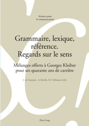 Grammaire, lexique, reference. Regards sur le sens