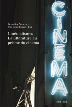 Cinematismes La litterature au prisme du cinema