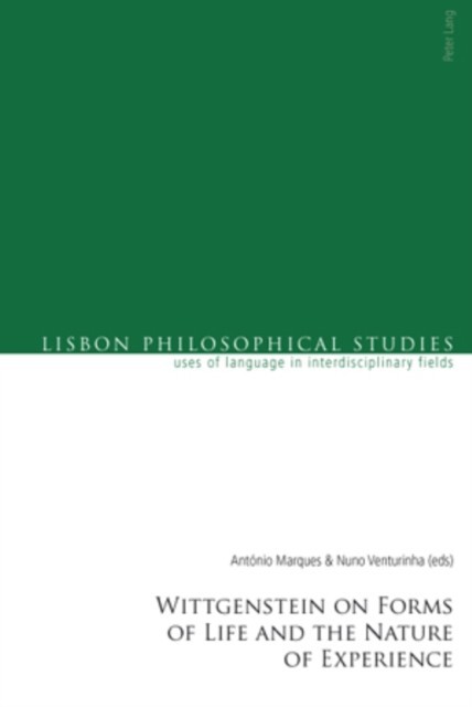 Wittgenstein on Forms of Life and the Nature of Experience main product photo