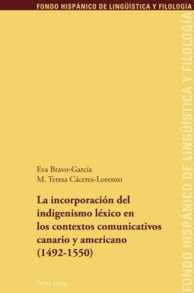 La incorporacion del indigenismo lexico en los contextos comunicativos canario y americano (1492-1550)