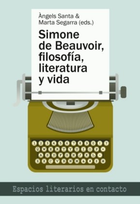 Simone de Beauvoir, filosofia, literatura y vida