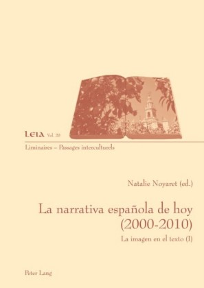 La narrativa espanola de hoy (2000-2010)