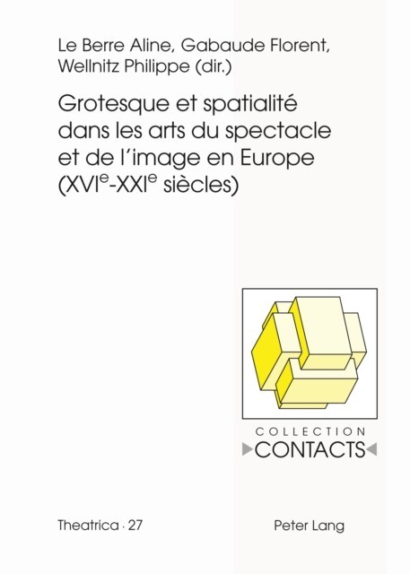 Grotesque et spatialite dans les arts du spectacle et de l'image en Europe (XVIe-XXIe siecles) main product photo