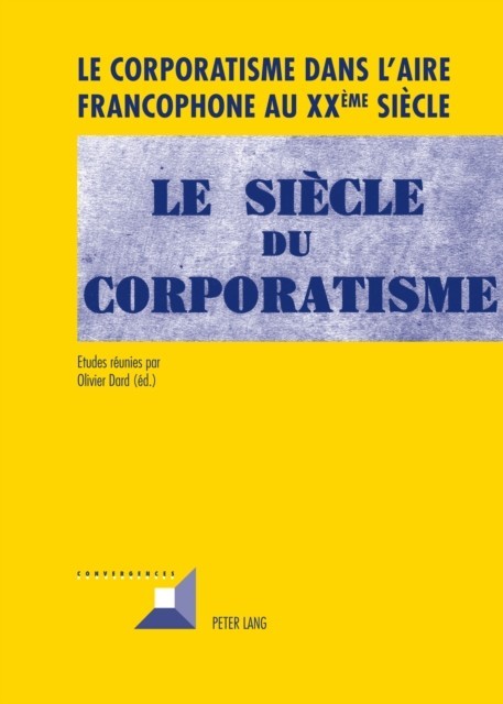 Le corporatisme dans l'aire francophone au XXeme siecle main product photo