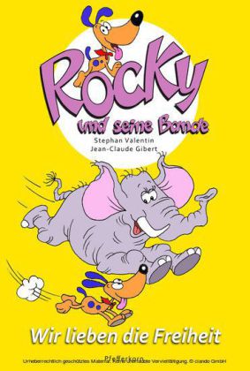 Rocky und seine Bande, Bd. 2: Wir lieben die Freiheit