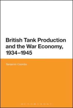 British Tank Production and the War Economy, 1934-1945