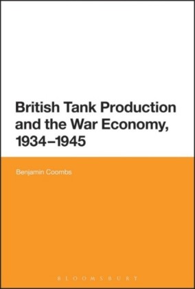 British Tank Production and the War Economy, 1934-1945