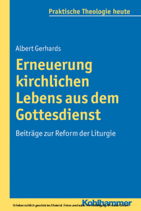 Erneuerung kirchlichen Lebens aus dem Gottesdienst