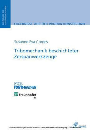 Tribomechanik beschichteter Zerspanwerkzeuge