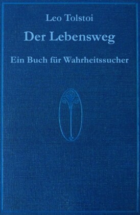 Der Lebensweg  - ein Werk von Leo Tolstoi