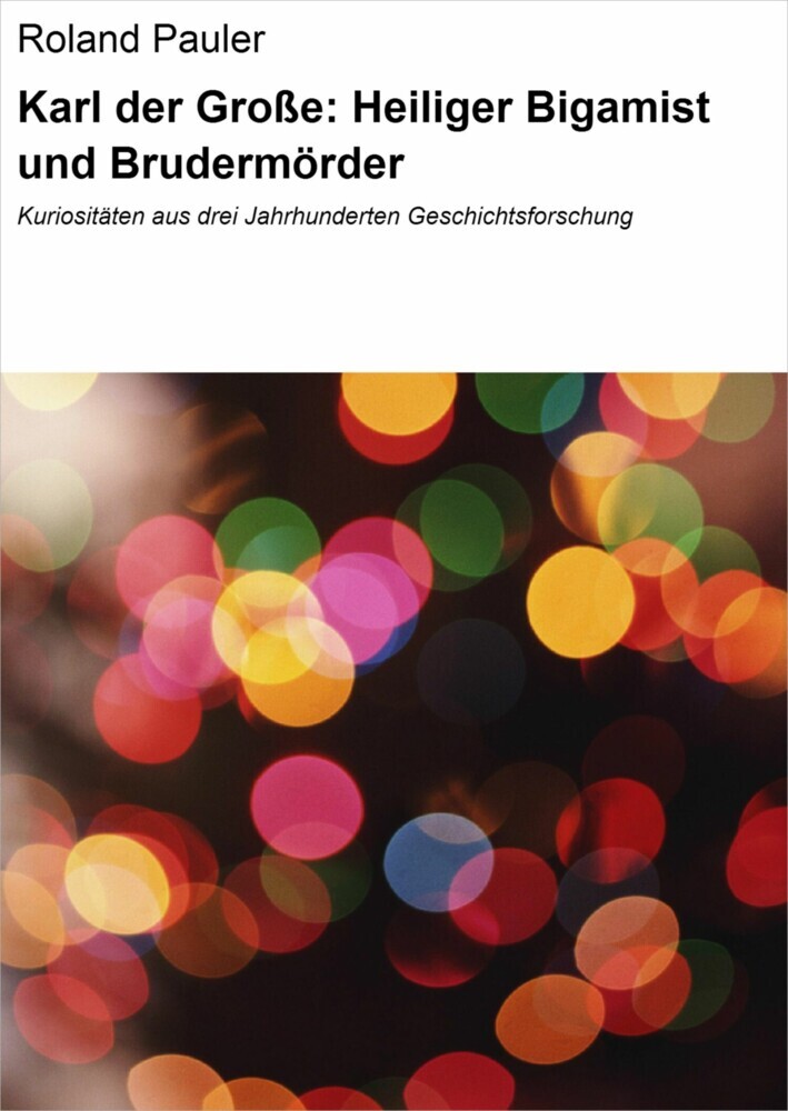Karl der Große: Heiliger Bigamist und Brudermörder main product photo