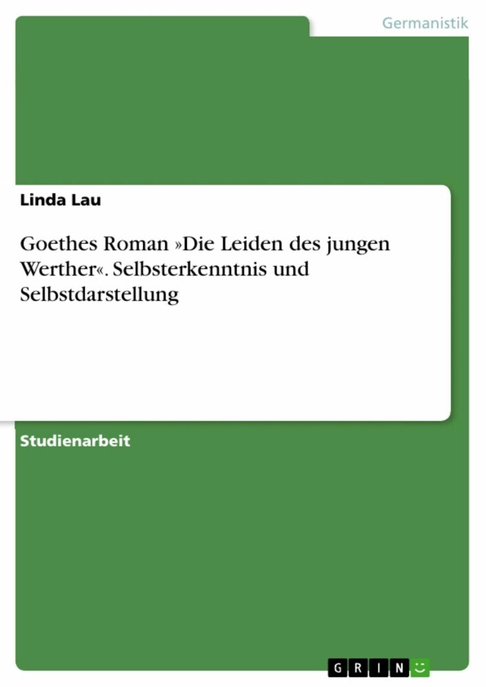 Goethes Roman "Die Leiden des jungen Werther". Selbsterkenntnis und Selbstdarstellung main product photo