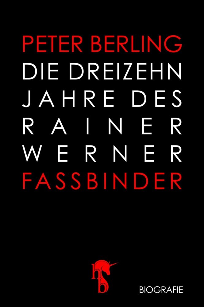 Die 13 Jahre des Rainer Werner Fassbinder main product photo