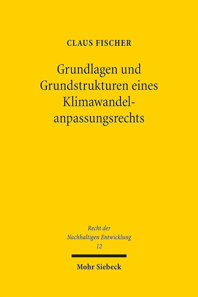Grundlagen und Grundstrukturen eines Klimawandelanpassungsrechts main product photo