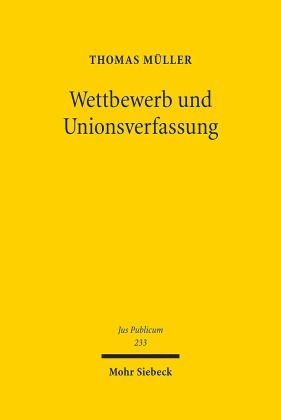 Wettbewerb und Unionsverfassung