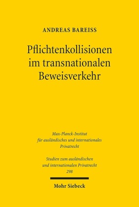 Pflichtenkollisionen im transnationalen Beweisverkehr