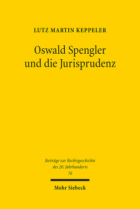 Oswald Spengler und die Jurisprudenz