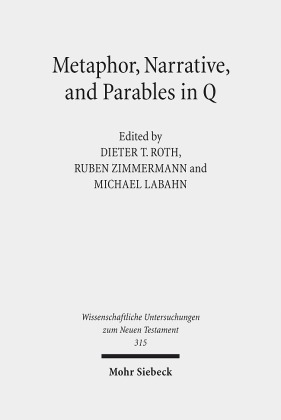 Metaphor, Narrative, and Parables in Q