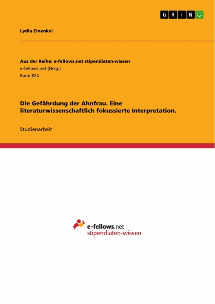 Die Gefährdung der Ahnfrau. Eine literaturwissenschaftlich fokussierte Interpretation. main product photo