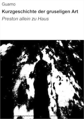 Kurzgeschichte der gruseligen Art