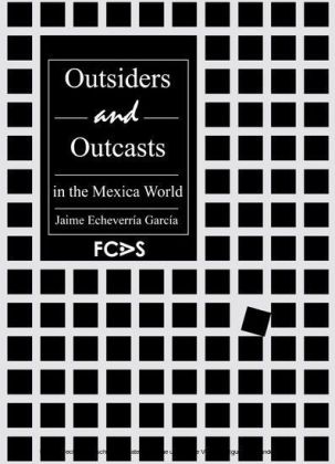 Outsiders and Outcasts in the Mexica World main product photo