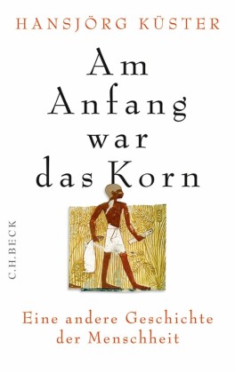 Am Anfang war das Korn
